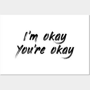I'm Okay, You're Okay Posters and Art
